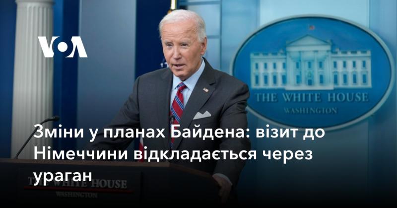 Корективи в розкладах Байдена: його подорож до Німеччини переноситься через ураган.